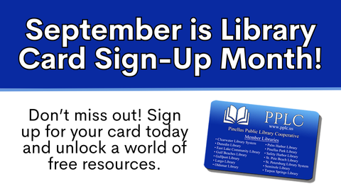 September is Library Card Sign-Up Month! Don